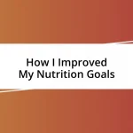 How I Improved My Nutrition Goals