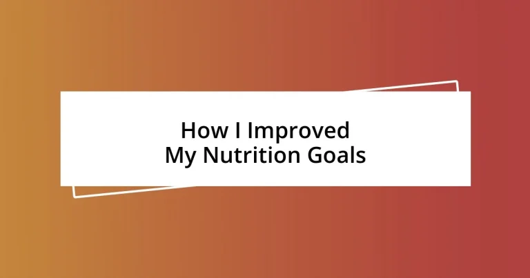 How I Improved My Nutrition Goals