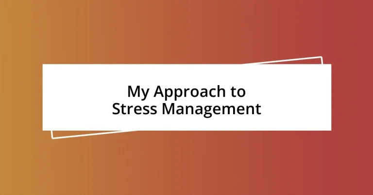 My Approach to Stress Management