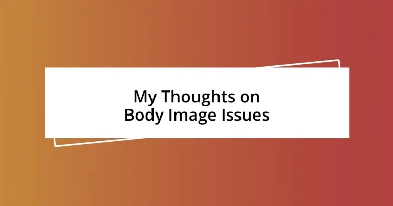 My Thoughts on Body Image Issues