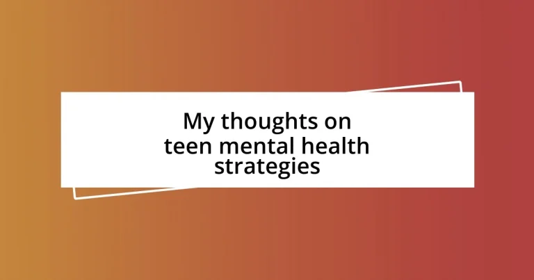 My thoughts on teen mental health strategies