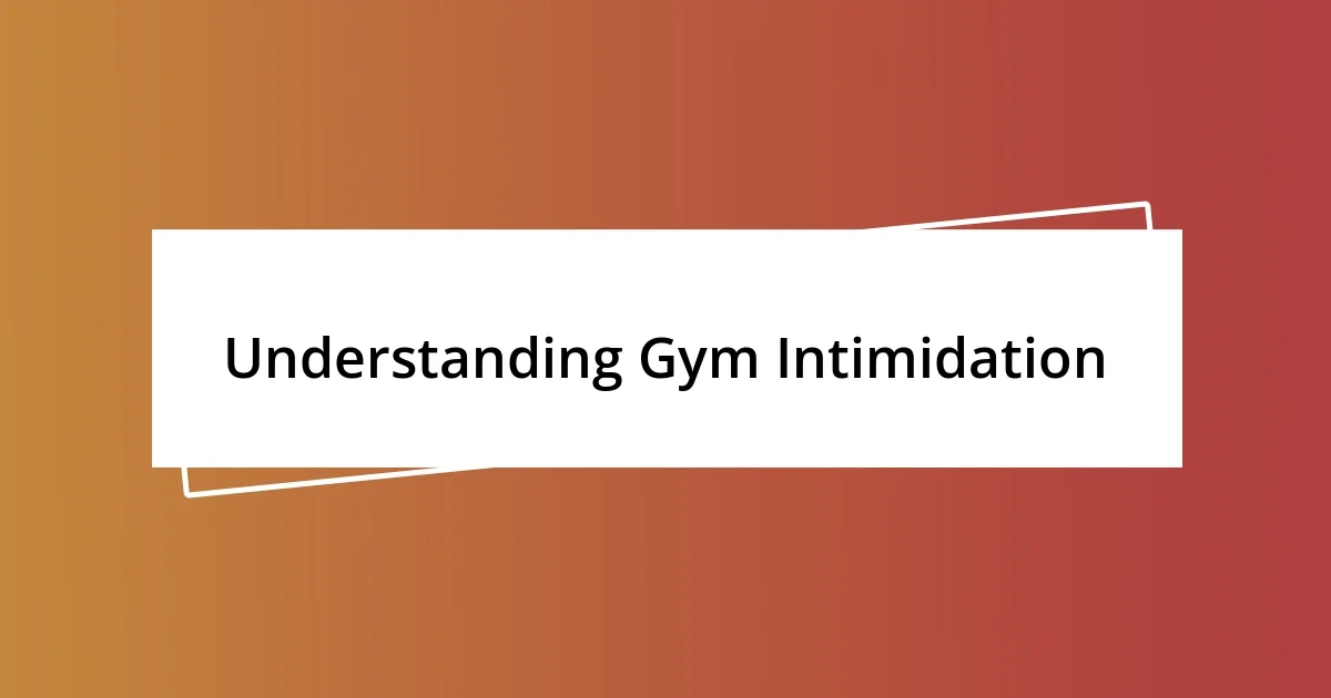 Understanding Gym Intimidation