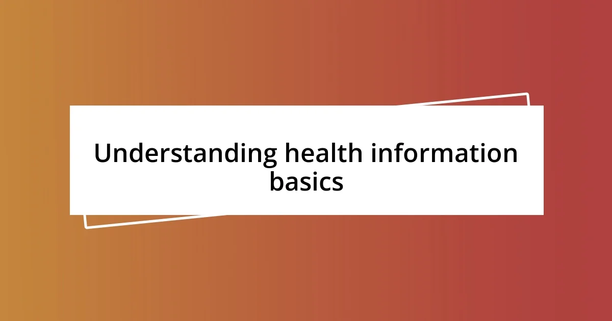 Understanding health information basics