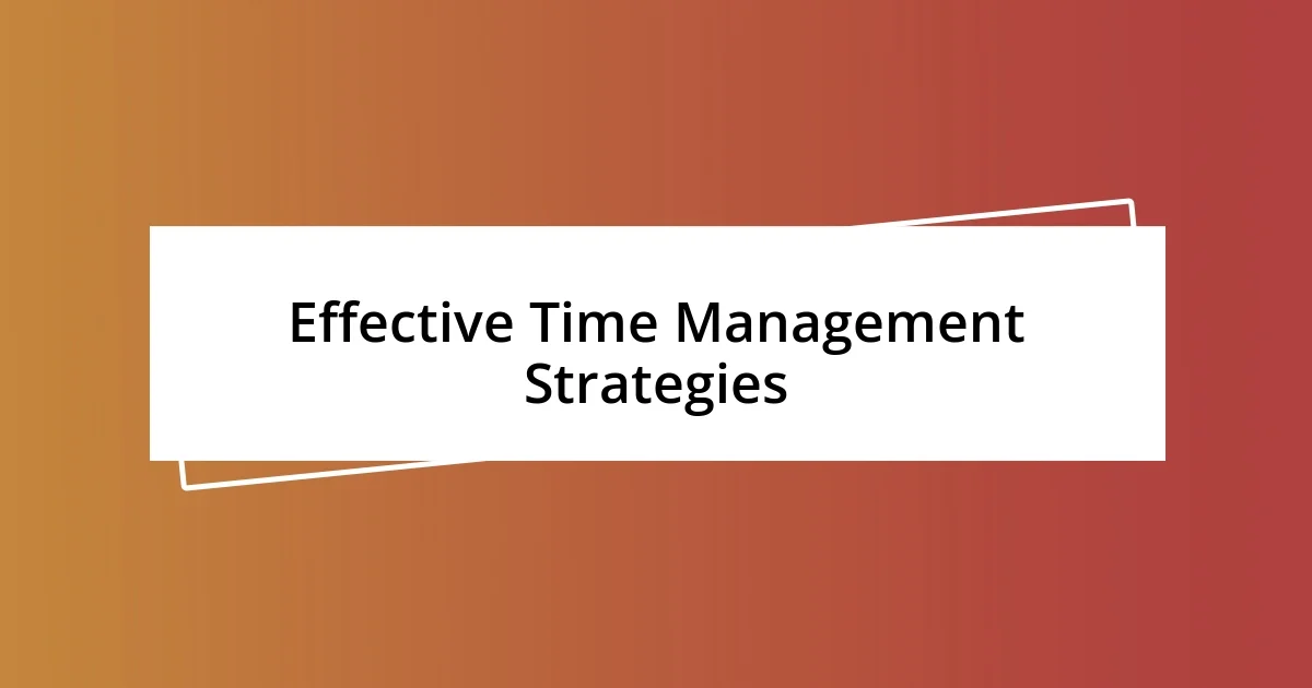 Effective Time Management Strategies