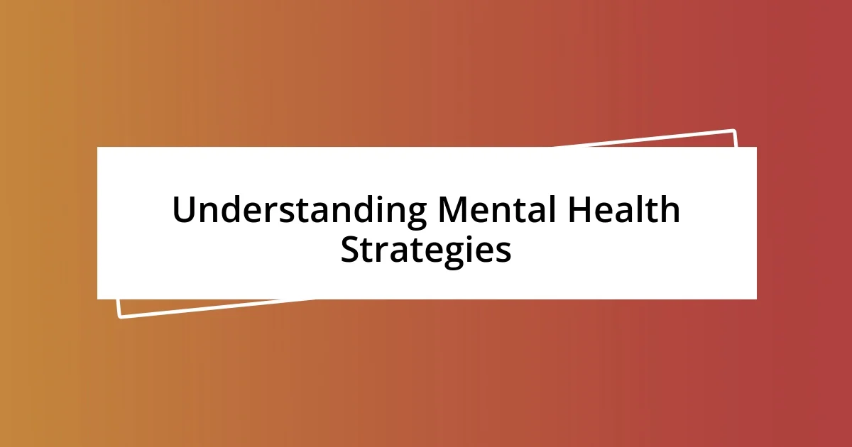 Understanding Mental Health Strategies